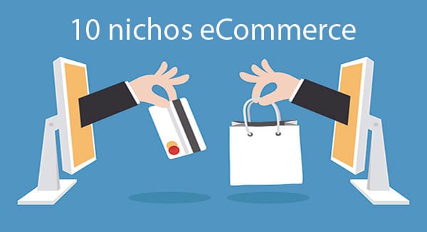10 nichos eCommerce para el siguiente BOOM!