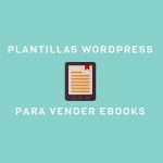 15 plantillas wordpress para vender ebooks. Hechas para impulsar las ventas de autor 2