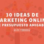 30 ideas de marketing online de presupuesto amigable 2
