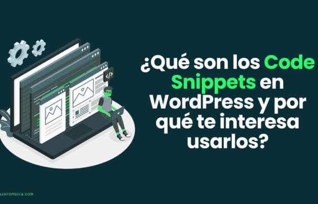 Home 10 Qué son los Code Snippets para WordPress y cómo usarlos