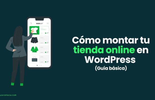 Home 6 Cómo montar tu tienda online en WordPress desde cero (Guía básica)