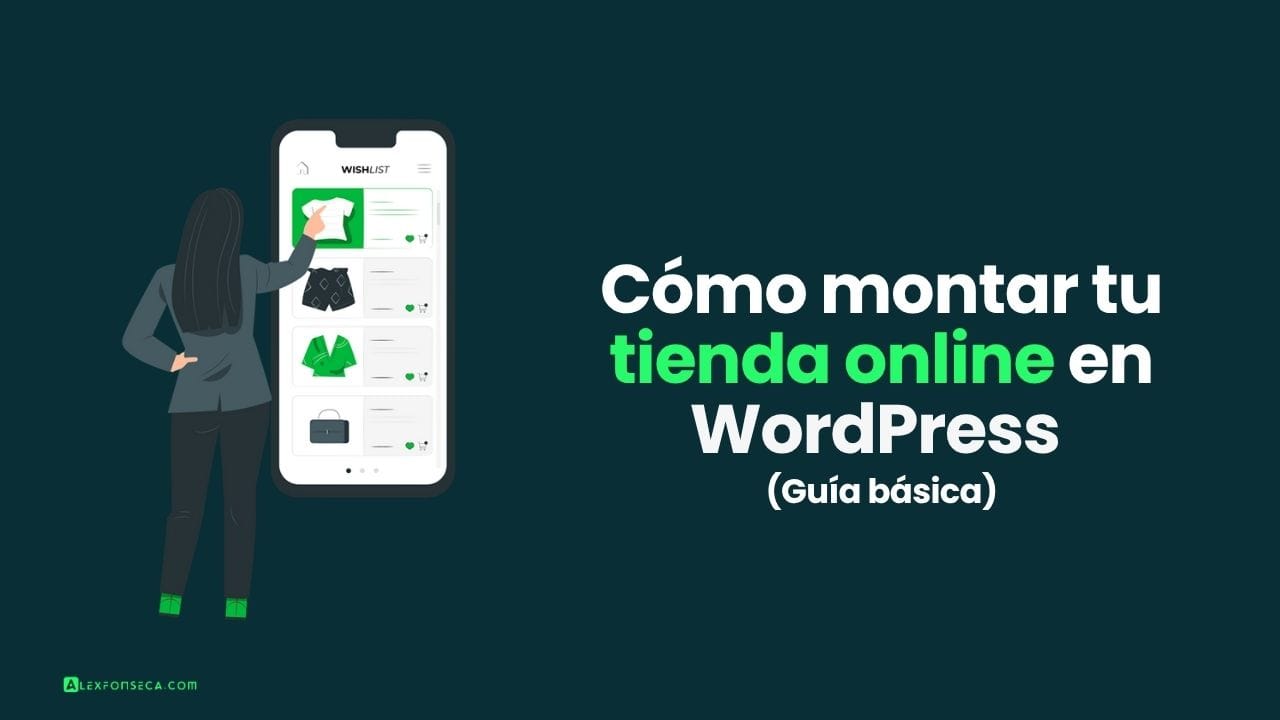 Cómo montar tu tienda online en WordPress desde cero (Guía básica)
