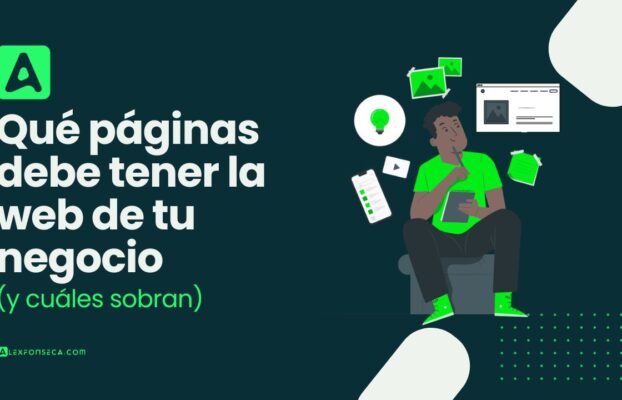 Qué páginas debe tener la web de un negocio (y cuáles sobran)