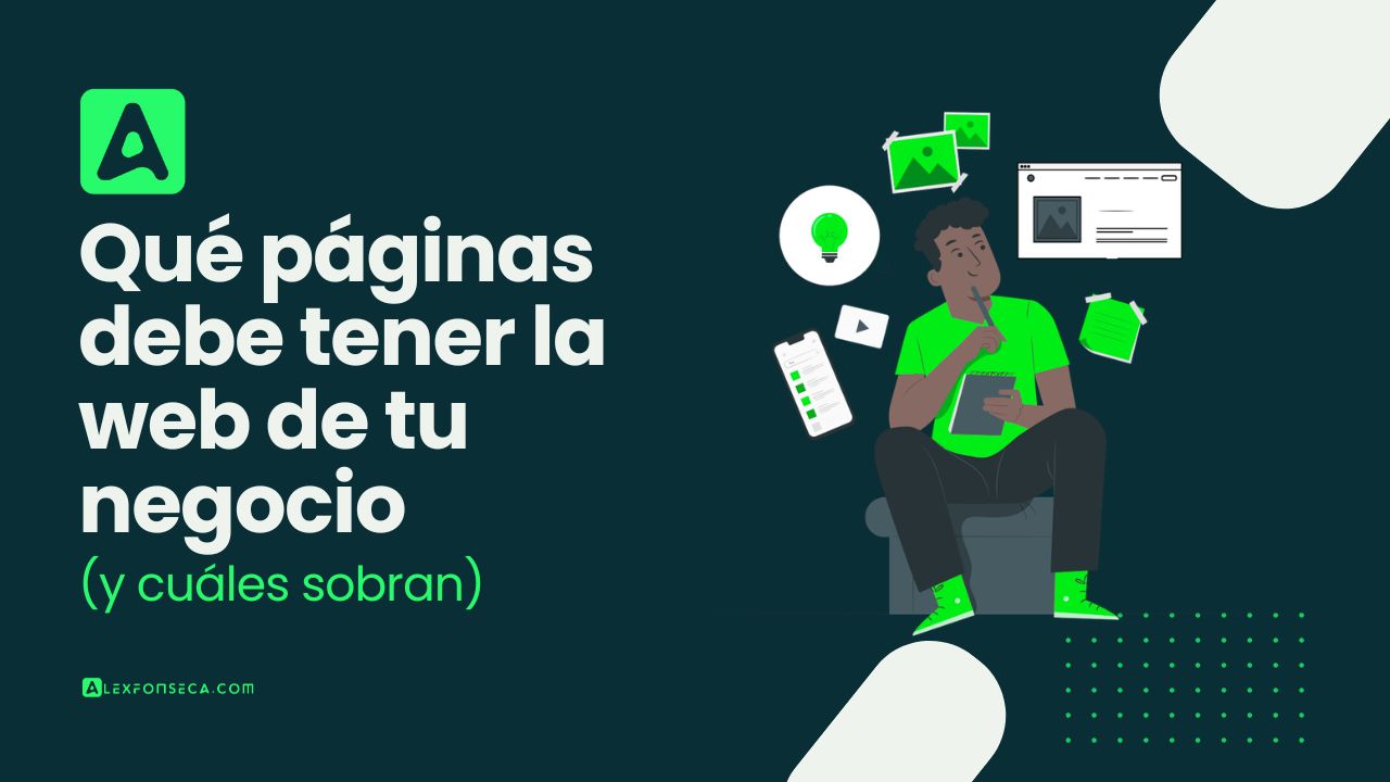 Qué páginas debe tener la web de un negocio (y cuáles sobran)